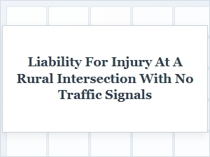 Liability for Rural Intersection Injury Claims