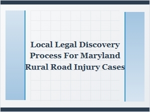 The Maryland Rural Road Injury Discovery Process