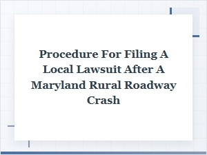How to File a Lawsuit After a Rural Maryland Crash